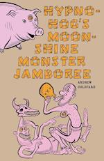 Hypno-Hog's Moonshine Monster Jamboree