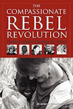 The Compassionate Rebel Revolution