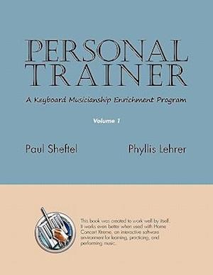 Personal Trainer: A Keyboard Musicianship Enrichment Program, Volume 1