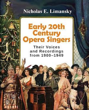 Early 20th Century Opera Singers: Their Voices and Recordings from 1900-1949