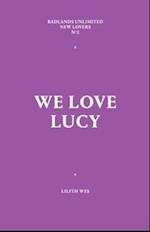 We Love Lucy