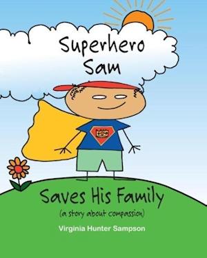 Superhero Sam Saves His Family