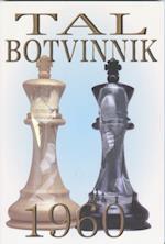 Tal-Botvinnik 1960 : Match for the World Chess Championship