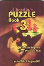 ChessCafe Puzzle Book 3 : Test & Improve Your Defensive Skill