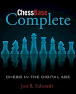 ChessBase Complete : Chess in the Digital Age