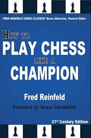 How to Play Chess Like a Champion