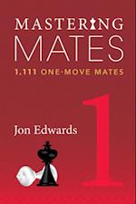Mastering Mates : Book 1 - One-move Mates