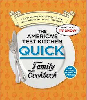 America's Test Kitchen Quick Family Cookbook