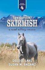 Operation: Skirmish: A Sweet Military Romance 