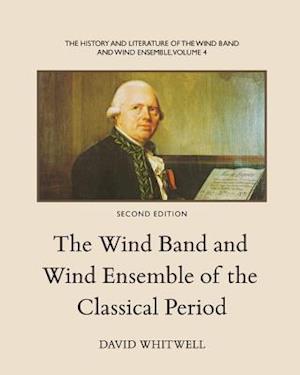 The History and Literature of the Wind Band and Wind Ensemble