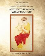 Ancient Views on What Is Music