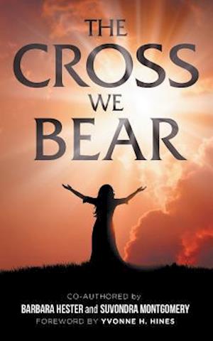 The Cross We Bear