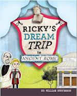 Ricky's Dream Trip to Ancient Rome