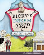 Ricky's Dream Trip to Ancient Rome