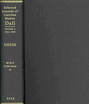 Selected Journals of Caroline Healey Dall