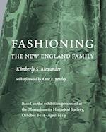 Fashioning the New England Family