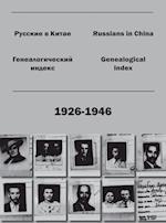 Russians in China. Genealogical Index (1926-1946).