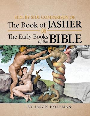 Side by Side Comparison of the Book of Jasher and the Early Books of the Bible