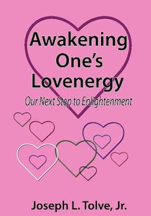 Awakening One's Lovenergy