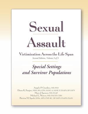 Sexual Assault Victimization Across the Life Span, Second Edition, Volume 3