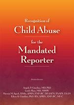 Recognition of Child Abuse for the Mandated Reporter 4e