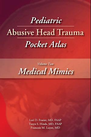 Pediatric Abusive Head Trauma, Volume Two