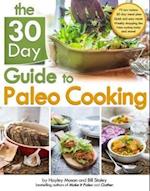The 30 Day Guide to Paleo Cooking