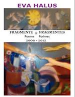 Fragmente/Fragmentes (Poeme/Poemes) 2000-2012 (Multiple Languages