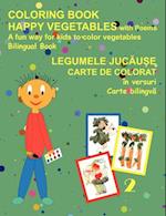 Coloring Book Happy Vegetables (Bilingual Romanian and English)