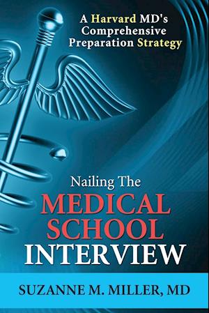 Nailing the Medical School Interview