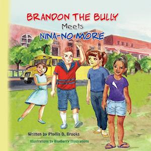 Brandon the Bully Meets Nina No More