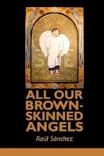 All Our Brown-Skinned Angels