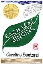 Each Leaf Singing 