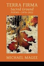 Terra Firma: Sacred Ground Poems 1970 - 2022 