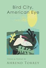 Bird City, American Eye 