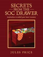 Secrets from the SOC Drawer : Inspirations to Unlock Your Inner Treasures