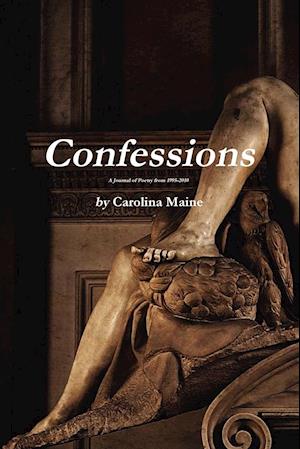 Confessions A Journal of Poetry from 1995-2010