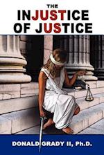 The Injustice of Justice