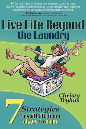 Live Life Beyond the Laundry