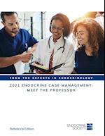 2021 Endocrine Case Management: Meet the Professor 