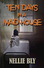 Ten Days in a Madhouse