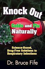 Knockout Colds and Flu Naturally