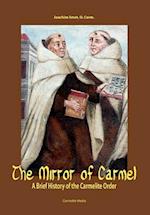 The Mirror of Carmel: A Brief History of the Carmelite Order 
