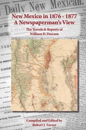 New Mexico in 1876-1877: A Newspaperman's View