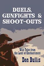 Duels, Gunfights and Shoot-Outs