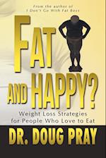 Fat and Happy? Weight Loss Strategies for People Who Love to Eat