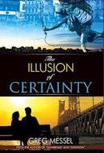 Illusion of Certainty: A Modern Romance