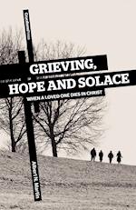 Grieving, Hope and Solace