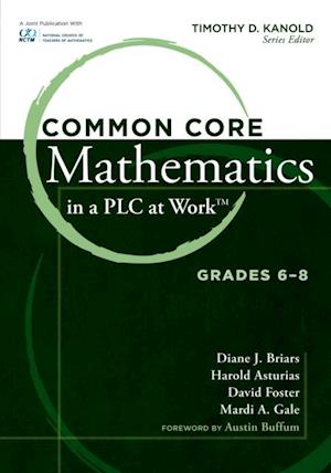 Common Core Mathematics in a PLC at Work(R), Grades 6-8