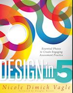 Design in Five